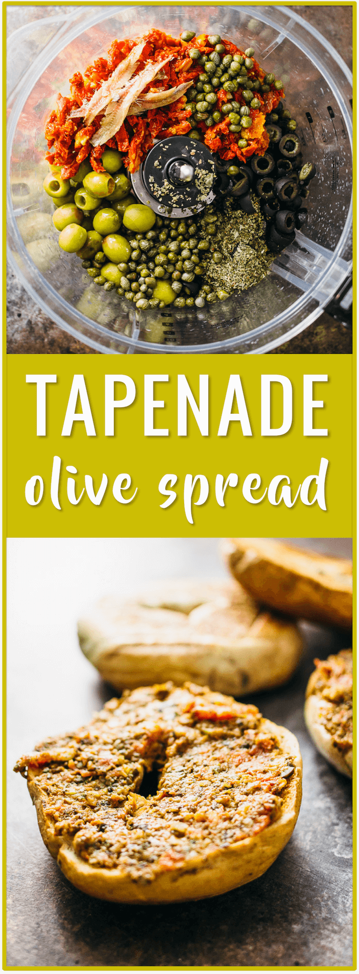 olive spread, olive tapenade, sun dried tomato tapenade, best tapenade recipe, black olives, green olives, olive paste, olive spread, easy, appetizer, spread, bread, bagel